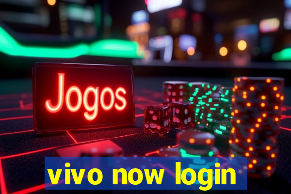 vivo now login